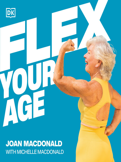 Title details for Flex Your Age by Joan MacDonald - Wait list